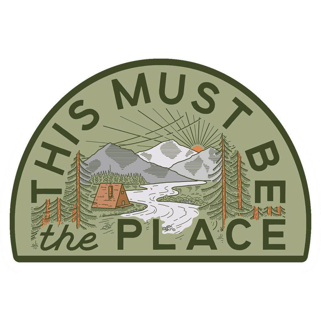 This Must Be The Place Sticker - The Mountains Cabins A-Frame River - Trek Light