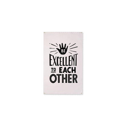 Be Excellent To Each Other Canvas Flag - Trek Light