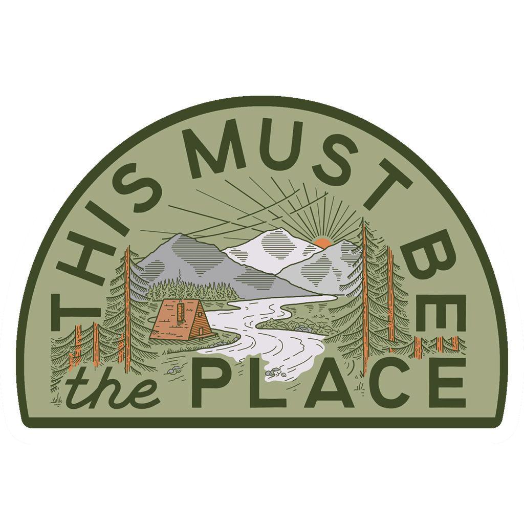 This Must Be The Place Sticker - The Mountains Cabins A-Frame River - Trek Light